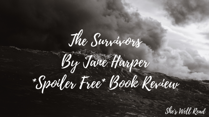 The Survivors By Jane Harper Review